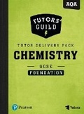 Cover: Tutors' Guild AQA GCSE (9-1) Chemistry Foundation Tutor Delivery Pack - Pearson Education Limited