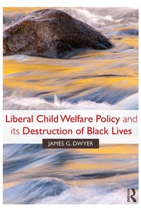 Abbildung von: Liberal Child Welfare Policy and its Destruction of Black Lives - Routledge