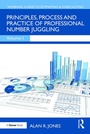 Cover: Principles, Process and Practice of Professional Number Juggling - Routledge