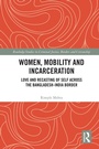 Cover: Women, Mobility and Incarceration - Routledge