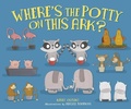 Cover: Where's the Potty on This Ark? - Lerner Publishing Group