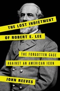 Cover: The Lost Indictment of Robert E. Lee - Rowman & Littlefield Publishers