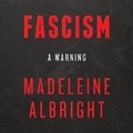 Cover: Fascism: A Warning Lib/E - HarperCollins