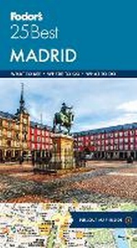 Abbildung von: Fodor's Madrid 25 Best - Fodor's Travel Publications Inc.,U.S.