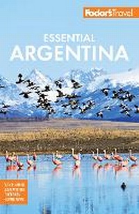 Abbildung von: Fodor's Essential Argentina - Fodor's Travel Publications Inc.,U.S.
