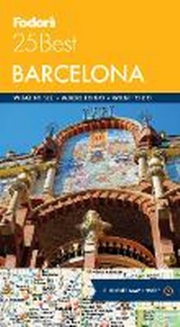 Abbildung von: Fodor's Barcelona 25 Best - Fodor's Travel Publications Inc.,U.S.
