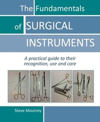Abbildung von: The Fundamentals of SURGICAL INSTRUMENTS 2018 - TFM Publishing Ltd