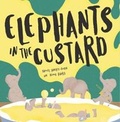 Cover: Elephants In The Custard - Owlet Press
