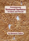 Cover: Contemporary Textured Surfaces in Fabric and Thread - Teamwork Craftbooks