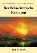 Cover: Der Schweizerische Robinson - Henricus - Edition Deutsche Klassik GmbH, Berlin