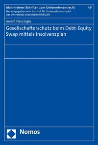 Abbildung von: Gesellschafterschutz beim Debt-Equity Swap mittels Insolvenzplan - Nomos