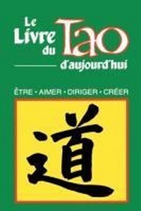 Abbildung von: Le Livre Du Tao D'Aujourd'hui - Humanics Ltd