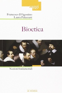 Abbildung von: Bioetica. Nozioni fondamentali - Saggi;La Scuola SEI