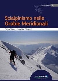 Abbildung von: Scialpinismo nelle Orobie Meridionali - Idea Montagna Editoria e Alpinismo
