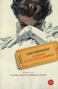 Abbildung von: La squillo e il delitto di Lambrate. Milano, 1951. La prima indagine di Margherita Grande - SEM
