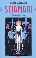 Cover: Sciamani. Istruzioni per l'uso - Underground;ShaKe