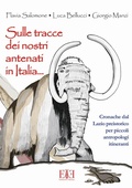 Cover: Sulle tracce dei nostri antenati in Italia. Cronache dal Lazio preistorico per piccoli antropologi itineranti - ArcheoRacconti;Edizioni Espera