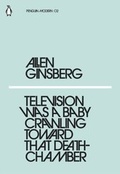 Cover: Television Was a Baby Crawling Toward That Deathchamber - Penguin Books Ltd