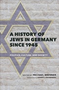 Cover: A History of Jews in Germany Since 1945 - Indiana University Press