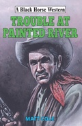 Cover: Trouble at Painted River - Robert Hale Fiction