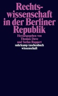 Cover: Rechtswissenschaft in der Berliner Republik - Suhrkamp