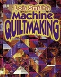 Cover: Lois Smith's Machine Quiltmaking - American Quilters Society