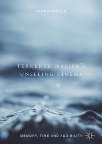 Abbildung von: Terrence Malick's Unseeing Cinema - Palgrave Macmillan