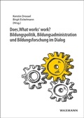Cover: Does 'What works' work?. Bildungspolitik, Bildungsadministration und Bildungsforschung im Dialog - Waxmann