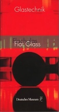 Cover: Flachglas / Flat Glass - Deutsches Museum