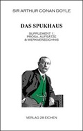 Cover: Arthur Conan Doyle: Ausgew&auml;hlte Werke / Das Spukhaus - Verlag 28 Eichen