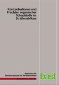 Cover: Konzentration und Frachten organischer Schadstoffe im Stra&szlig;enabfluss - Fachverlag NW in Carl Ed. Sch&uuml;nemann KG