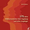 Cover: 175 Jahre Philharmonischer Chor Augsburg und seine Vorg&auml;nger - Wi&szlig;ner-Verlag