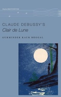 Cover: Claude Debussy's Clair de Lune - Oxford University Press Inc