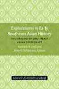 Cover: Explorations in Early Southeast Asian History - University of Michigan, Centre for South and Southeast Asian Studies