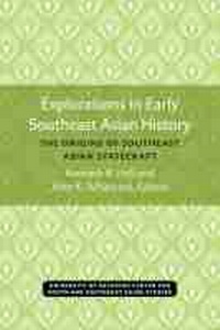Enlarge image Cover: Explorations in Early Southeast Asian History - University of Michigan, Centre for South and Southeast Asian Studies