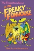 Cover: The Berenstain Bears in the Freaky Funhouse - HarperCollins
