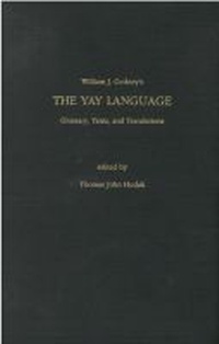 Enlarge image Cover: The Yay Language - University of Michigan, Centre for South and Southeast Asian Studies