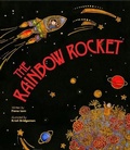 Cover: The Rainbow Rocket - Oolichan Books
