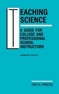 Cover: Teaching Science: A Guide for College and Professional School Instructors - Greenwood Press