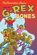 Cover: The Berenstain Bears and the G-Rex Bones - HarperCollins