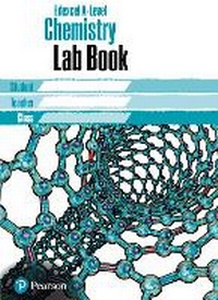Enlarge image Cover: Edexcel AS/A level Chemistry Lab Book - Pearson Education Limited