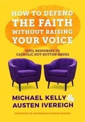Cover: How to Defend the Faith Without Raising Your Voice - Columba Press