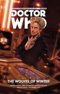 Enlarge image Cover: Doctor Who: The Twelfth Doctor - Time Trials Volume 2: The Wolves of Winter - Titan Comics