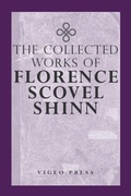 Bild: The Complete Works Of Florence Scovel Shinn - Vigeo Press