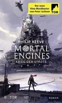Abbildung von: Mortal Engines - Krieg der Städte - FISCHER Tor