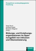 Cover: Bildungs- und Erziehungsorganisatonen im Spannungsfeld von Inklusion und &Ouml;konomisierung - Verlag Julius Klinkhardt