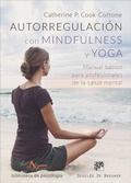 Cover: Autorregulaci&oacute;n con mindfulness y yoga : manual b&aacute;sico para profesionales de la salud mental - Descl&eacute;e de Brouwer