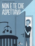 Cover: Non &egrave; te che aspettavo - Bao Publishing