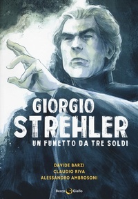 Abbildung von: Giorgio Strehler. Un fumetto da tre soldi - Biografie;Becco Giallo