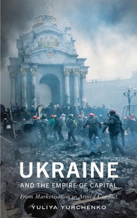 Enlarge image Cover: Ukraine and the Empire of Capital - Pluto Press